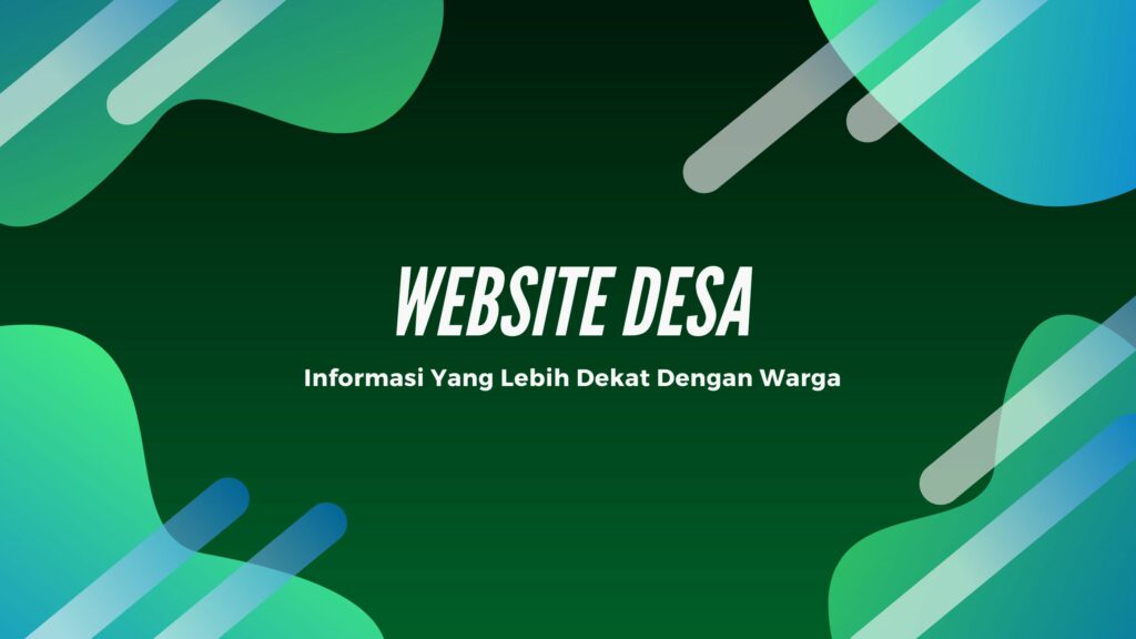 Website Desa Informasi Yang Lebih Dekat Dengan Warga